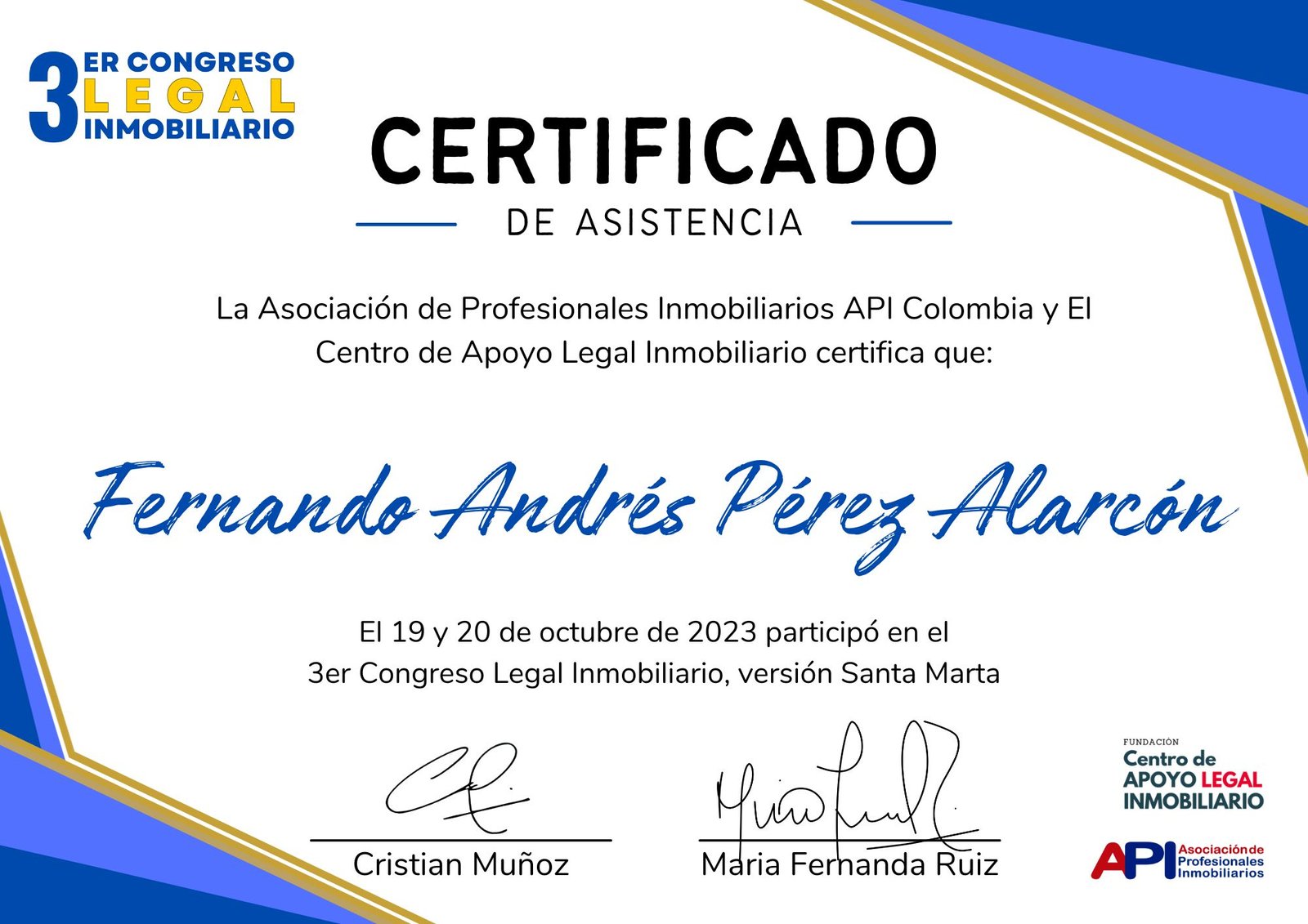 Certificado de Asistencia - 3er Congreso Legal Inmobiliario - Fernando Andrés Pérez Alarcón - Consulta Mis Inmuebles S.A.S. | Tu nuevo comienzo empieza hoy! Certificado de Asistencia - 3er Congreso Legal Inmobiliario - Fernando Andrés Pérez Alarcón - Consulta Mis Inmuebles S.A.S. | Tu nuevo comienzo empieza hoy!